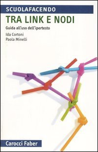 Tra link e nodi. Guida all'uso dell'ipertesto
