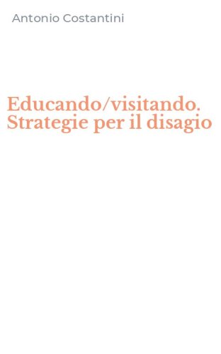 Educando/visitando. Strategie per il disagio