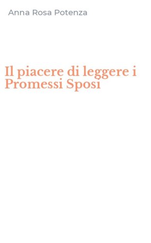 Il piacere di leggere i Promessi Sposi