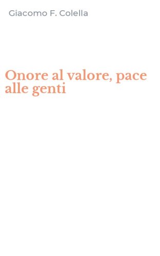 Onore al valore, pace alle genti