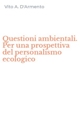 Questioni ambientali. Per una prospettiva del personalismo ecologico
