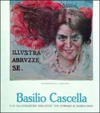 Basilio Cascella e la &laquo;Illustrazione abruzzese&raquo; dal verismo al simbolismo