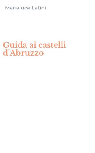 Guida ai castelli d'Abruzzo