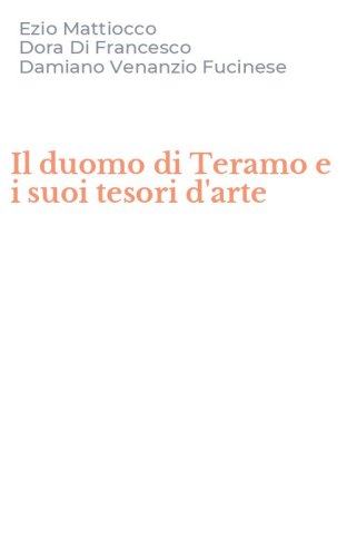 Il duomo di Teramo e i suoi tesori d'arte
