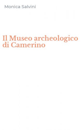 Il Museo archeologico di Camerino