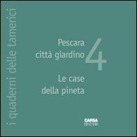 Pescara citt&agrave; giardino. Le case della pineta