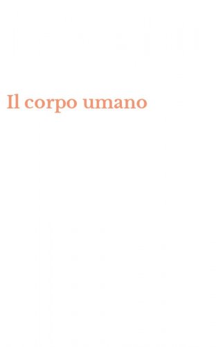 Il corpo umano
