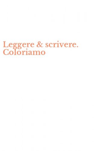 Leggere & scrivere. Coloriamo