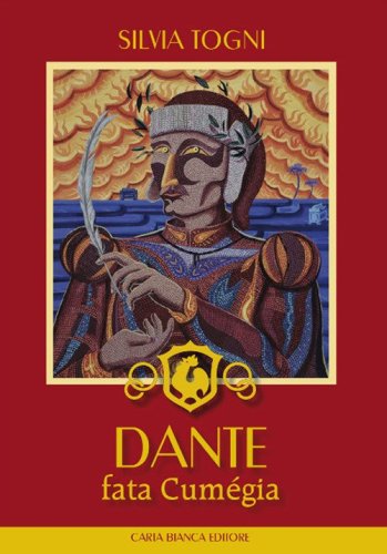 Dante fata cum&eacute;gia. La Divina Commedia vista dai romagnoli
