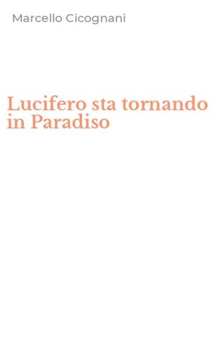 Lucifero sta tornando in Paradiso