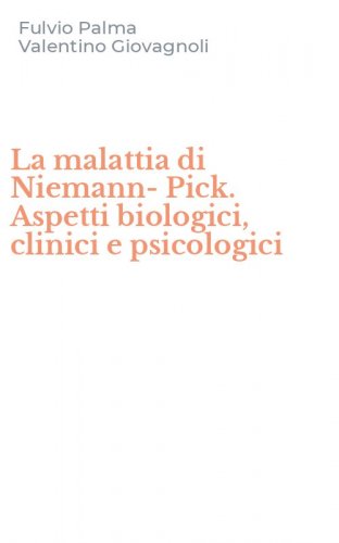 La malattia di Niemann-Pick. Aspetti biologici, clinici e psicologici