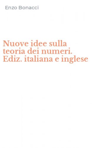 Nuove idee sulla teoria dei numeri. Ediz. italiana e inglese