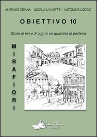 Obiettivo 10. Storie di ieri e di oggi in un quartiere di periferia
