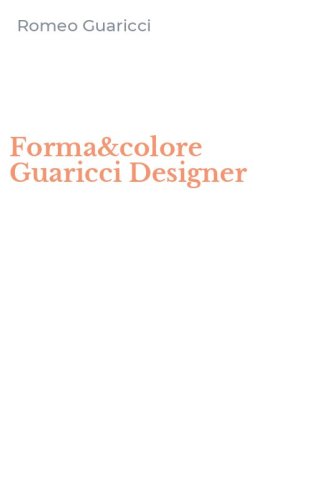 Forma&colore Guaricci Designer