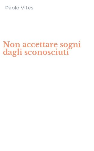 Non accettare sogni dagli sconosciuti