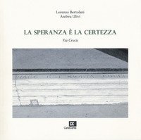 La speranza &egrave; la certezza