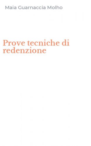 Prove tecniche di redenzione