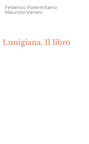 Lunigiana. Il libro