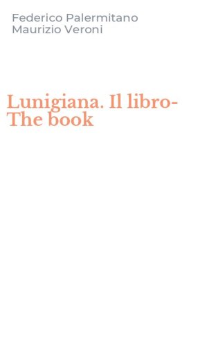 Lunigiana. Il libro-The book