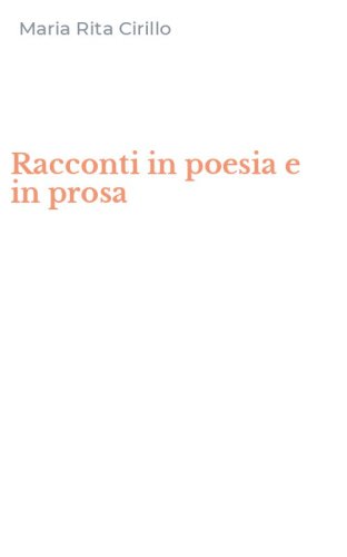 Racconti in poesia e in prosa