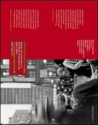 La Milano di Davide Mengacci. 1965-1985. Da capitale morale a capitale da bere