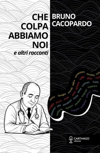 Che colpa abbiamo noi. E altri racconti