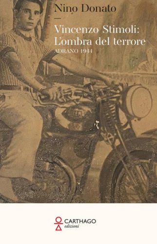 Vincenzo Stimoli: l'ombra del terrore. Adrano 1944