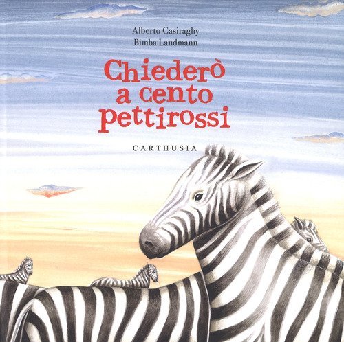 Chieder&ograve; a cento pettirossi