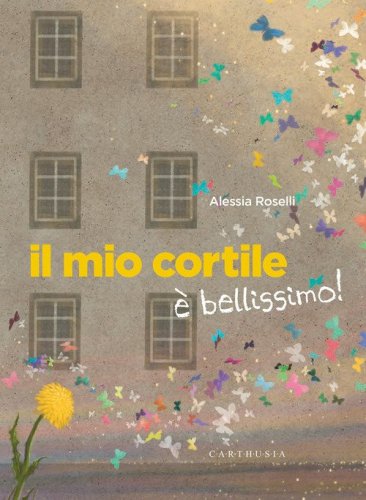 Il mio cortile &egrave; bellissimo!