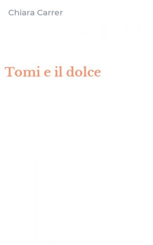 Tomi e il dolce