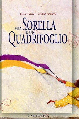 Mia sorella &egrave; un quadrifoglio