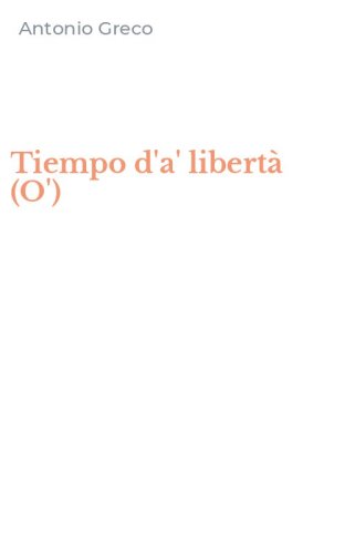 Tiempo d'a' libert&agrave; (O')