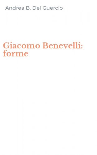 Giacomo Benevelli: forme