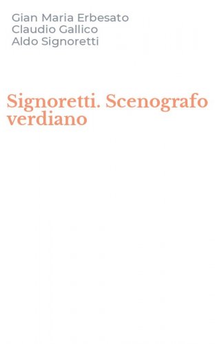Signoretti. Scenografo verdiano