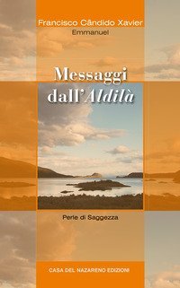 Messaggi dall'aldil&agrave;