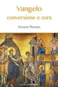 Vangelo. Conversione e cura