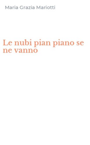 Le nubi pian piano se ne vanno