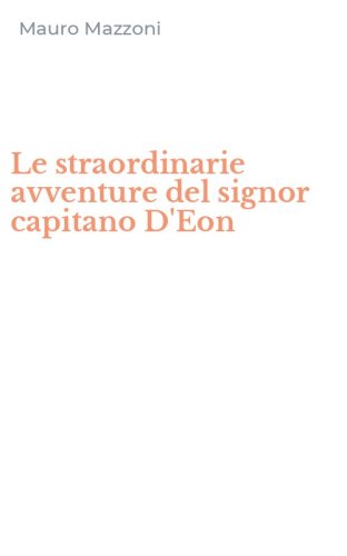 Le straordinarie avventure del signor capitano D'Eon