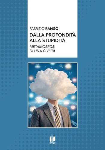 Dalla profondit&agrave; alla stupidit&agrave;
