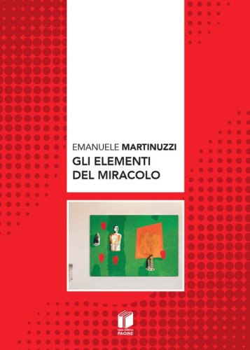 Gli elementi del miracolo