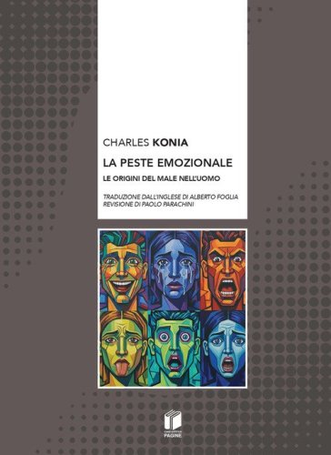 La peste emozionale. Le origini del male nell'uomo