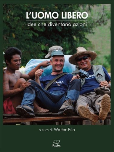 L'uomo libero. Idee che diventano azioni