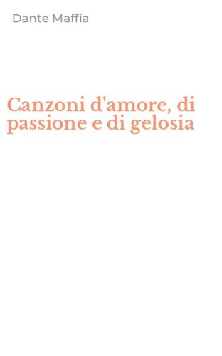 Canzoni d'amore, di passione e di gelosia