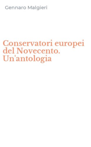 Conservatori europei del Novecento. Un'antologia