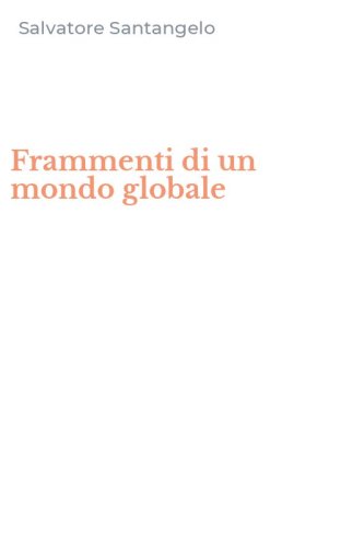Frammenti di un mondo globale
