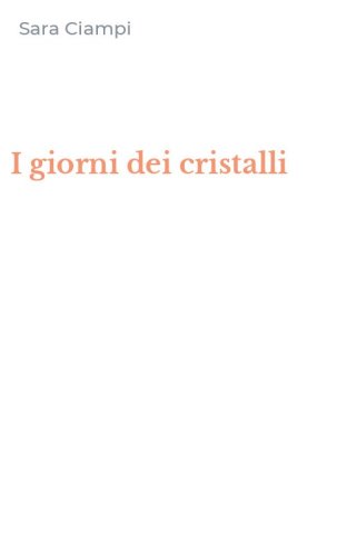 I giorni dei cristalli
