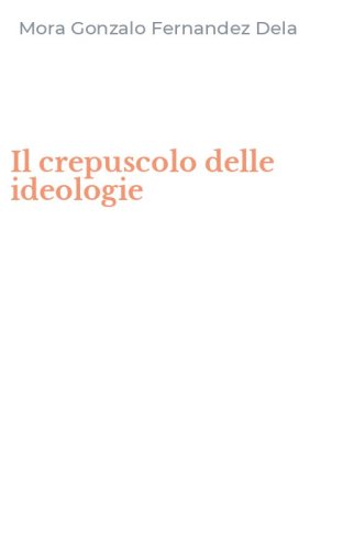 Il crepuscolo delle ideologie
