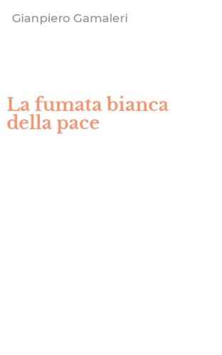La fumata bianca della pace