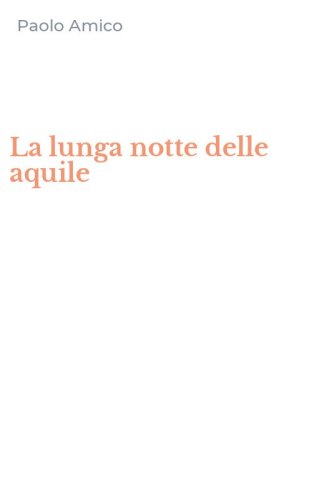 La lunga notte delle aquile