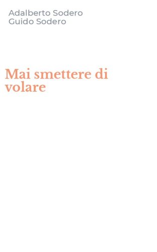 Mai smettere di volare